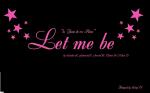 let me be