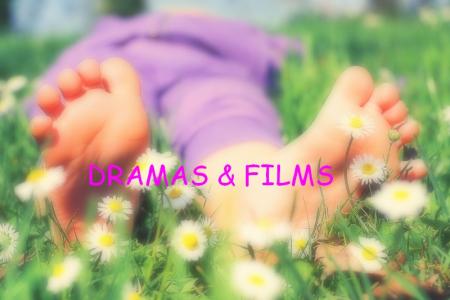 DRAMAS & FILMS