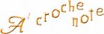 Acroche Note