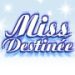 Miss Destin�e